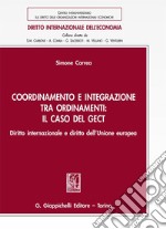 Coordinamento e integrazione tra ordinamenti: il caso del GECT: Diritto internazionale e diritto dell'Unione europea. E-book. Formato EPUB