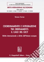 Coordinamento e integrazione tra ordinamenti: il caso del GECT: Diritto internazionale e diritto dell'Unione europea. E-book. Formato PDF