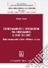 Coordinamento e integrazione tra ordinamenti: il caso del GECT: Diritto internazionale e diritto dell'Unione europea. E-book. Formato PDF ebook di Simone Carrea