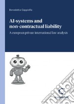 AI-systems and non-contractual liability - e-Book: A european private international law analysis. E-book. Formato PDF ebook