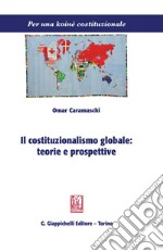 Il costituzionalismo globale: teorie e prospettive - e-Book. E-book. Formato PDF ebook