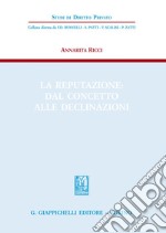 La reputazione: dal concetto alle declinazioni. E-book. Formato EPUB ebook