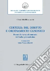 Certezza del diritto e ordinamento canonico: Percorsi di ricerca, nel centenario del Codice piobenedettino, in memoria di Maria Vismara Missiroli. E-book. Formato PDF ebook di AA.VV.