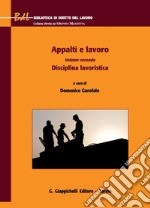 Appalti e lavoro: Volume secondo. Disciplina lavoristica. E-book. Formato PDF ebook