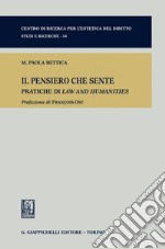 Il pensiero che sente - e-Book: Pratiche di Law and Humanities. E-book. Formato PDF ebook