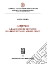 Aequitas - e-Book: Il ragionamento equitativo nell' ermeneutica di Nerazio Prisco. E-book. Formato PDF