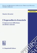 L'imprenditoria femminile - e-Book: L’empowerment delle donne tra diritto e mercato. E-book. Formato PDF ebook