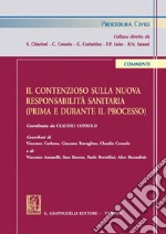 Il contenzioso sulla nuova responsabilità sanitaria: Prefazione di Giacomo Travaglino. Postfazione di Vincenzo Carbone. E-book. Formato PDF ebook