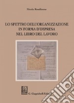 Lo spettro dell'organizzazione in forma d'impresa nel Libro del Lavoro - e-Book. E-book. Formato PDF