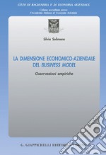 La dimensione economico-aziendale del Business Model - e-Book: Osservazioni empiriche. E-book. Formato PDF ebook