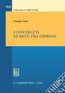 I contratti di rete tra imprese. E-book. Formato PDF ebook di Giuseppe Spoto