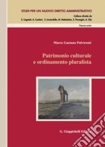 Patrimonio culturale e ordinamento pluralista - e-Book. E-book. Formato PDF ebook di Marco Gaetano Pulvirenti