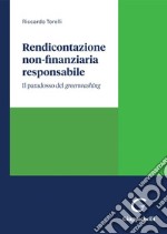 Rendicontazione non-finanziaria responsabile - e-Book: Il paradosso del greenwashing. E-book. Formato PDF ebook