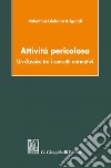 Attività pericolosa: un classico tra i concetti normativi. E-book. Formato EPUB ebook di Valentina Giuliana Brigandi