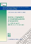 Social commerce e comportamento d'acquisto: Gli effetti del digital sulla fiducia del consumatore. E-book. Formato EPUB ebook