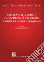 Strumenti di contrasto alla criminalità  organizzata: Profili interni, comparati e sovranazionali. E-book. Formato PDF ebook