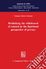 Rethinking the withdrawal of consent in the functional perspective of privacy - e-Book. E-book. Formato PDF ebook