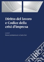 Diritto del lavoro e Codice della crisi d'impresa - e-Book. E-book. Formato PDF