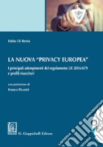 La nuova 'Privacy europea': I principali adempimenti del regolamento UE 2016/679 e profili risarcitori. E-book. Formato EPUB ebook