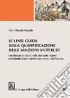 Le Linee Guida sulla quantificazione delle sanzioni antitrust: Introduzione al calcolo delle ammende imposte dall'Autorità Garante della Concorrenza e del Mercato. E-book. Formato PDF ebook