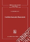 L'arbitro bancario finanziario. E-book. Formato PDF ebook