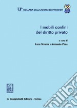 I mobili confini del diritto privato. E-book. Formato PDF ebook