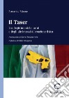 Il Taser - e-Book: Uso legittimo delle armi e degli altri mezzi di coazione fisica. E-book. Formato PDF ebook di Armando Albano