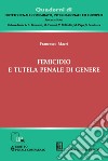 Femicidio e tutela penale di genere. E-book. Formato PDF ebook