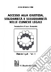 Accesso alla giustizia, solidarietà e sussidiarietà nelle cliniche legali: Cliniche legali - Vol. I. E-book. Formato PDF ebook