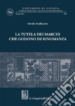 La tutela dei marchi che godono di rinomanza - e-Book. E-book. Formato PDF