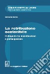 La retribuzione sostenibile - e-Book: Il dirigente tra incentivazione e partecipazione. E-book. Formato PDF ebook