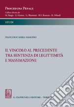 Il vincolo al precedente tra sentenza di legittimità e massimazione - e-Book. E-book. Formato PDF ebook