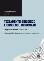 Testamento biologico e consenso informato: Legge 22 dicembre 2017, n. 219. E-book. Formato EPUB ebook