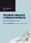 Testamento biologico e consenso informato: Legge 22 dicembre 2017, n. 219. E-book. Formato EPUB ebook di AA.VV.
