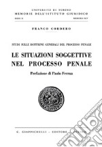 Le situazioni soggettive nel processo penale - e-Book. E-book. Formato PDF ebook