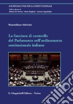 La funzione di controllo del Parlamento nell’ordinamento costituzionale italiano - e-Book. E-book. Formato PDF ebook