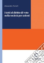 I tetti al diritto di voto nella società per azioni - e-Book. E-book. Formato PDF ebook