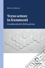 Terzo settore in frammenti - e-Book: Considerazioni di diritto privato. E-book. Formato PDF ebook