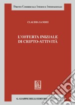 L'offerta iniziale di cripto-attività - e-Book. E-book. Formato PDF ebook