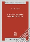 L'offerta iniziale di cripto-attività - e-Book. E-book. Formato PDF ebook