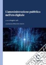 L’amministrazione pubblica nell’era digitale - e-Book. E-book. Formato PDF ebook