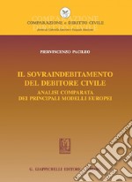 Il sovraindebitamento del debitore civile: Analisi comparata dei principali modelli europei. E-book. Formato PDF ebook