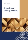 Il business delle gioiellerie - e-Book. E-book. Formato PDF ebook di Silvio Modina