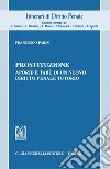 Prostituzione: Aporie e tabù di un nuovo diritto penale tutorio. E-book. Formato PDF ebook
