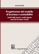 Progettazione del modello di business e sostenibilita': analisi delle piccole e medie imprese operanti nel settore vinicolo. E-book. Formato PDF ebook