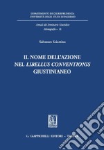 Il nome dell'azione nel libellus conventionis giustinianeo. E-book. Formato PDF ebook