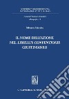 Il nome dell'azione nel libellus conventionis giustinianeo. E-book. Formato PDF ebook di Salvatore Sciortino