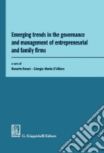 Emerging trends in the governance and management of entrepreneurial and family firms. E-book. Formato PDF