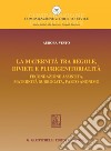 La maternità tra regole, divieti e plurigenitorialità: Fecondazione assistita, maternità surrogata, parto anonimo. E-book. Formato PDF ebook