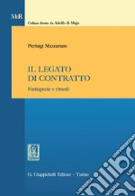 Il legato di contratto: Fattispecie e rimedi. E-book. Formato PDF ebook